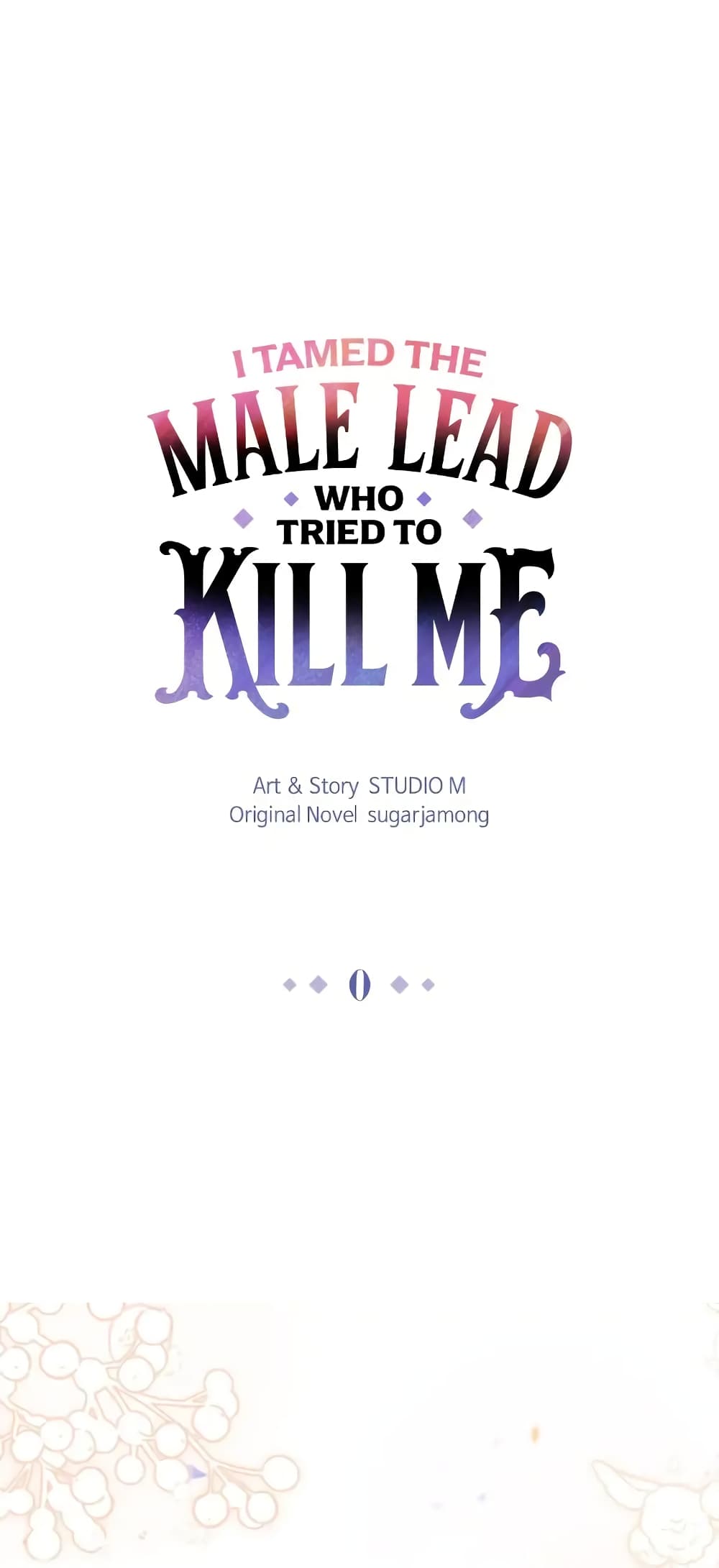 I Tamed the Male Lead Who Tried to Kill Me page 1